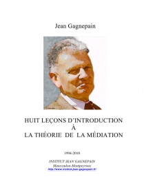 episode-09-couverture-huit-lecons-d-introduction-a-la-theorie-de-la-mediation-j-gagnepain