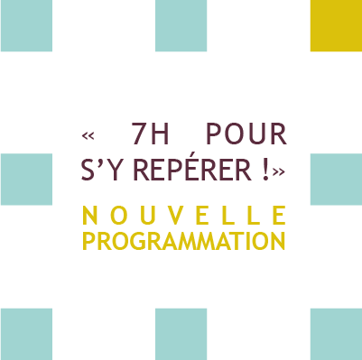 7 H pour s'y repérer nouvelle programmation